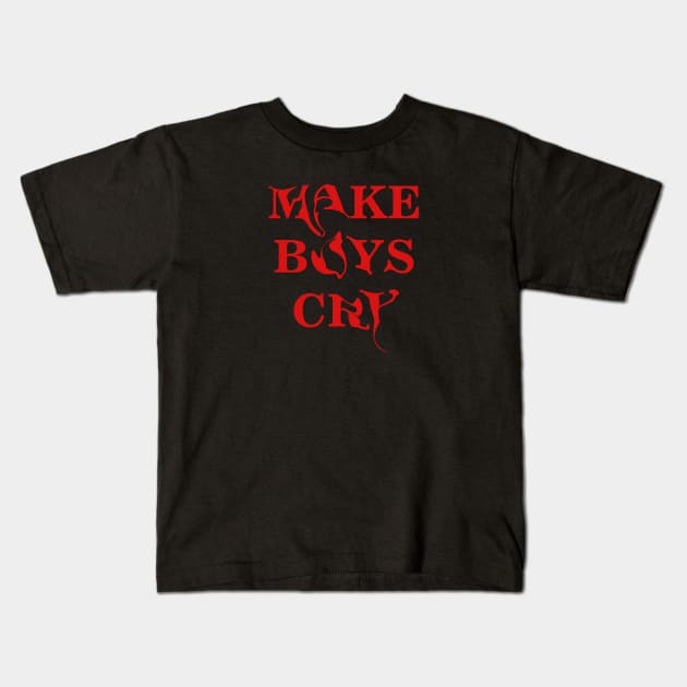 Red text make boys cry Kids T-Shirt by Nyrrra